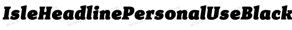 IsleHeadlinePersonalUseBlack-13DL字体转换 IsleHeadlinePersonalUseBlack-13DL字体转换