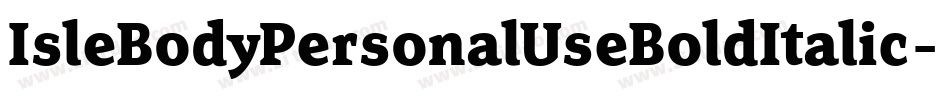 IsleBodyPersonalUseBoldItalic-L6ln字体转换