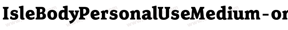 IsleBodyPersonalUseMedium-onJB字体转换 IsleBodyPersonalUseMedium-onJB字体转换