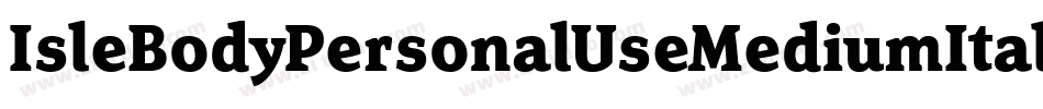 IsleBodyPersonalUseMediumItalic-4w9B字体转换 IsleBodyPersonalUseMediumItalic-4w9B字体转换