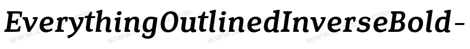 EverythingOutlinedInverseBold-2R4w字体转换