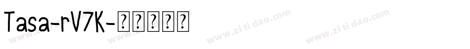 Tasa-rV7K字体转换