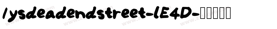 Iysdeadendstreet-lE4D字体转换