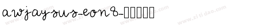 AwJaysus-Eon8字体转换