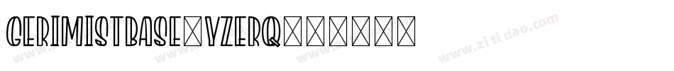 GerimistBase-YzErq字体转换