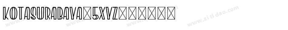 KotaSurabaya-5xYz字体转换