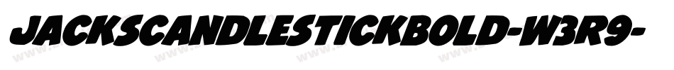 JacksCandlestickBold-W3R9字体转换