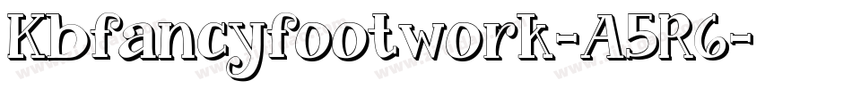 Kbfancyfootwork-A5R6字体转换