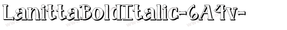LanittaBoldItalic-6A4v字体转换 LanittaBoldItalic-6A4v字体转换