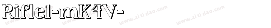 Rifle1-mK4V字体转换 Rifle1-mK4V字体转换