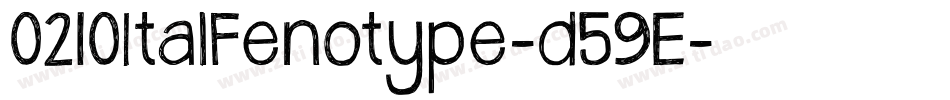 0210ItalFenotype-d59E字体转换 0210ItalFenotype-d59E字体转换