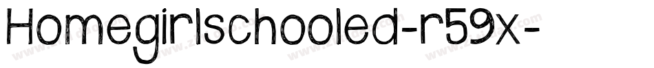 Homegirlschooled-r59x字体转换