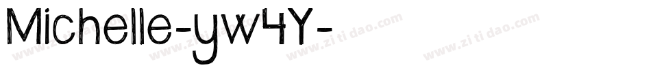 Michelle-yw4Y字体转换 Michelle-yw4Y字体转换