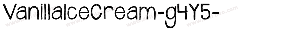 VanillaIceCream-g4Y5字体转换 VanillaIceCream-g4Y5字体转换