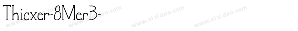 Thicxer-8MerB字体转换