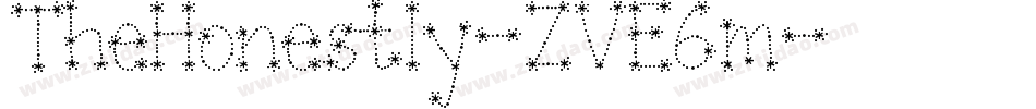 TheHonestly-ZVE6m字体转换 TheHonestly-ZVE6m字体转换