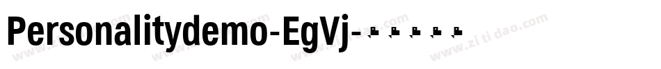 Personalitydemo-EgVj字体转换 Personalitydemo-EgVj字体转换