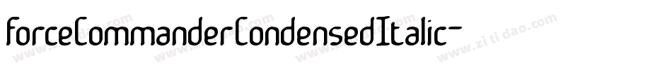 ForceCommanderCondensedItalic-z8daa字体转换