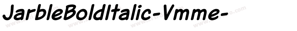 JarbleBoldItalic-Vmme字体转换 JarbleBoldItalic-Vmme字体转换