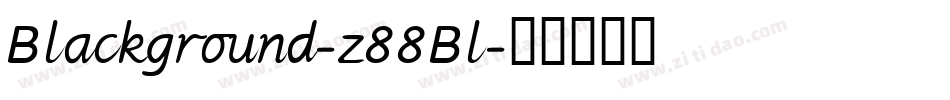 Blackground-z88Bl字体转换