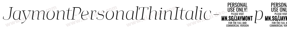 JaymontPersonalThinItalic-1p3M字体转换 JaymontPersonalThinItalic-1p3M字体转换