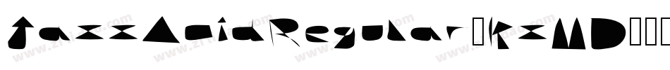 JazzAcidRegular-KzMD字体转换 JazzAcidRegular-KzMD字体转换