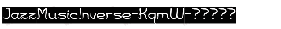 JazzMusicInverse-KqmW字体转换