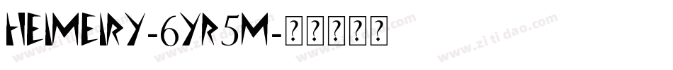 Heimeiry-6YR5M字体转换