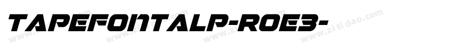 Tapefontalp-R0e3字体转换