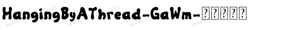 HangingByAThread-GaWm字体转换