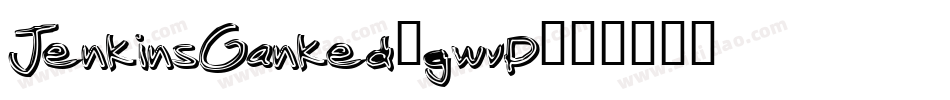 JenkinsGanked-gwvP字体转换