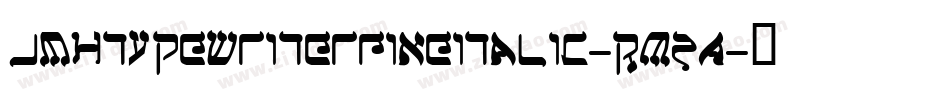 JmhtypewriterfineItalic-RM2A字体转换