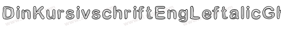 DinKursivschriftEngLeftalicGhost-62Rv字体转换