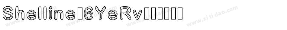 Shelline-6YeRv字体转换