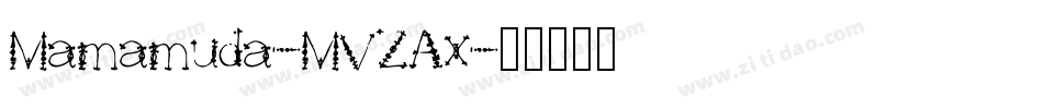 Mamamuda-MVZAx字体转换