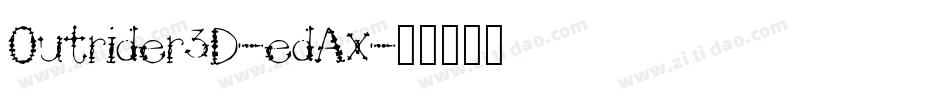 Outrider3D-edAx字体转换