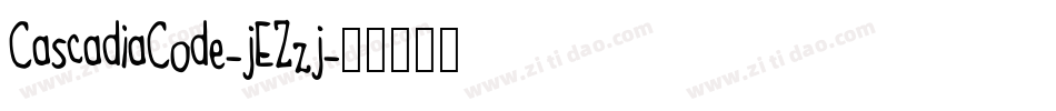 CascadiaCode-jEZzj字体转换