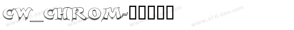 CW_CHROM字体转换
