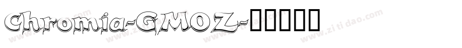 Chromia-GMOZ字体转换