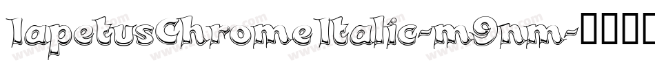IapetusChromeItalic-m9nm字体转换 IapetusChromeItalic-m9nm字体转换