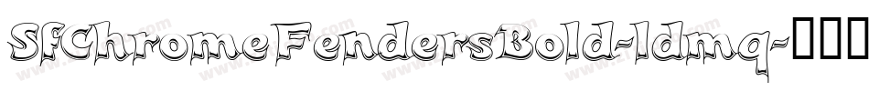 SfChromeFendersBold-ldmq字体转换 SfChromeFendersBold-ldmq字体转换