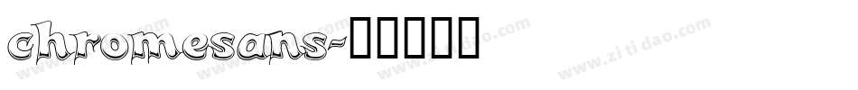 chromesans字体转换
