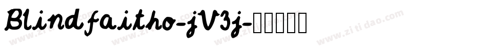 Blindfaitho-jV3j字体转换 Blindfaitho-jV3j字体转换