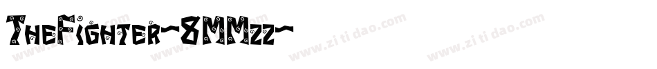 TheFighter-8MMzz字体转换 TheFighter-8MMzz字体转换