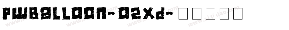 Pwballoon-o2Xd字体转换