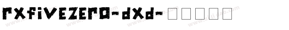 RxFivezero-DXd字体转换
