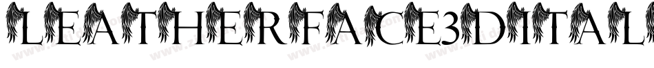 Leatherface3DItalic-WvPn字体转换