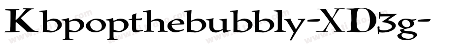 Kbpopthebubbly-XD3g字体转换 Kbpopthebubbly-XD3g字体转换
