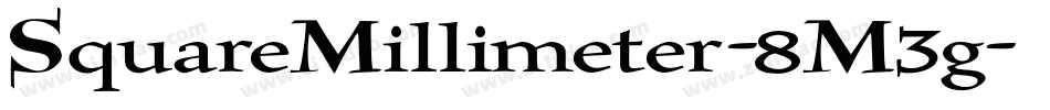 SquareMillimeter-8M3g字体转换 SquareMillimeter-8M3g字体转换