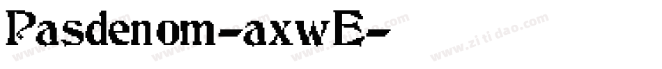Pasdenom-axwE字体转换